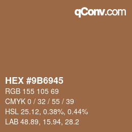 颜色代码: HEX #9B6945 | qconv.com