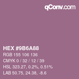 カラーコード: HEX #9B6A88 | qconv.com
