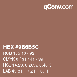 カラーコード: HEX #9B6B5C | qconv.com