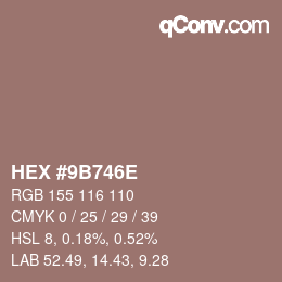 Farbcode: HEX #9B746E | qconv.com
