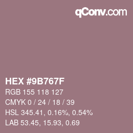 Color code: HEX #9B767F | qconv.com