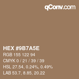 Code couleur: HEX #9B7A5E | qconv.com