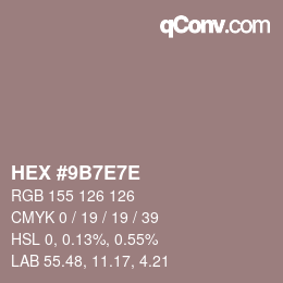Color code: HEX #9B7E7E | qconv.com