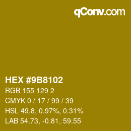カラーコード: HEX #9B8102 | qconv.com