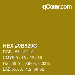 カラーコード: HEX #9B820C | qconv.com