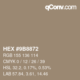 カラーコード: HEX #9B8872 | qconv.com
