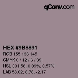 カラーコード: HEX #9B8891 | qconv.com