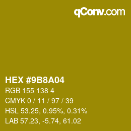 Color code: HEX #9B8A04 | qconv.com
