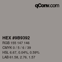 颜色代码: HEX #9B9392 | qconv.com