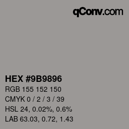 カラーコード: HEX #9B9896 | qconv.com