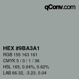 カラーコード: HEX #9BA3A1 | qconv.com