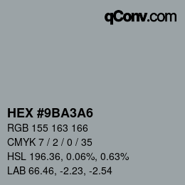 カラーコード: HEX #9BA3A6 | qconv.com