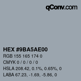 Color code: HEX #9BA5AE00 | qconv.com