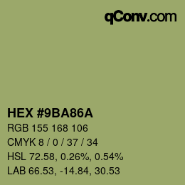 カラーコード: HEX #9BA86A | qconv.com
