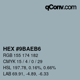 颜色代码: HEX #9BAEB6 | qconv.com