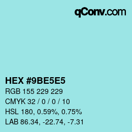 カラーコード: HEX #9BE5E5 | qconv.com