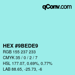 颜色代码: HEX #9BEDE9 | qconv.com