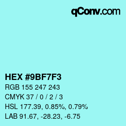 Color code: HEX #9BF7F3 | qconv.com
