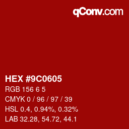 Color code: HEX #9C0605 | qconv.com