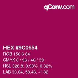 Color code: HEX #9C0654 | qconv.com