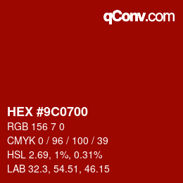 Color code: HEX #9C0700 | qconv.com