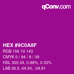 カラーコード: HEX #9C0A8F | qconv.com
