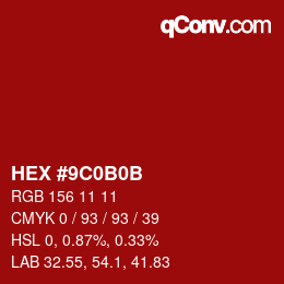 Color code: HEX #9C0B0B | qconv.com