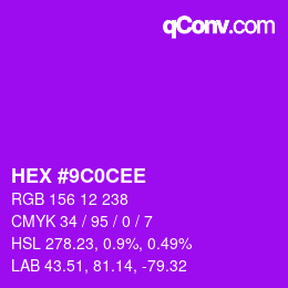 Farbcode: HEX #9C0CEE | qconv.com