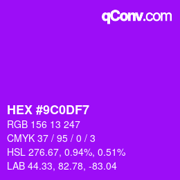 カラーコード: HEX #9C0DF7 | qconv.com
