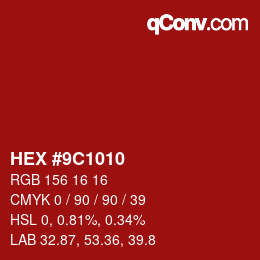 カラーコード: HEX #9C1010 | qconv.com