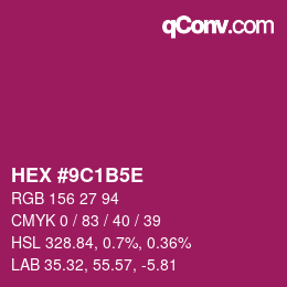 カラーコード: HEX #9C1B5E | qconv.com
