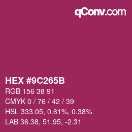 カラーコード: HEX #9C265B | qconv.com