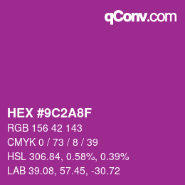 カラーコード: HEX #9C2A8F | qconv.com