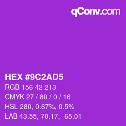 颜色代码: HEX #9C2AD5 | qconv.com