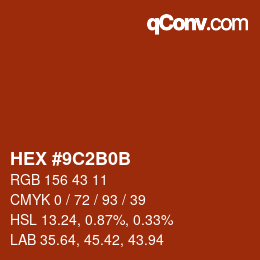 カラーコード: HEX #9C2B0B | qconv.com
