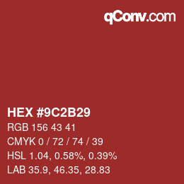 カラーコード: HEX #9C2B29 | qconv.com