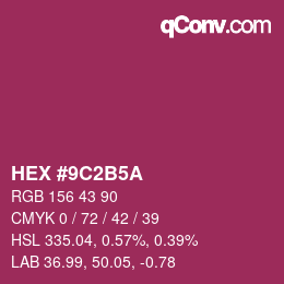カラーコード: HEX #9C2B5A | qconv.com