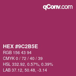Farbcode: HEX #9C2B5E | qconv.com
