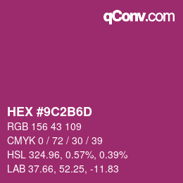 颜色代码: HEX #9C2B6D | qconv.com