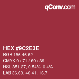 カラーコード: HEX #9C2E3E | qconv.com