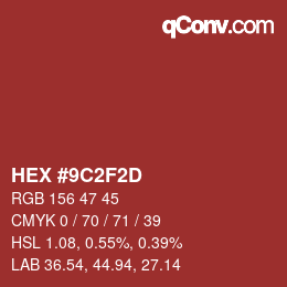 Color code: HEX #9C2F2D | qconv.com