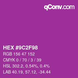 カラーコード: HEX #9C2F98 | qconv.com