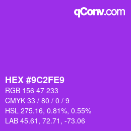 カラーコード: HEX #9C2FE9 | qconv.com