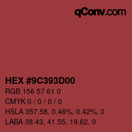 Farbcode: HEX #9C393D00 | qconv.com