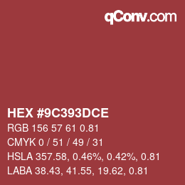 カラーコード: HEX #9C393DCE | qconv.com