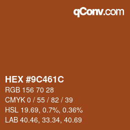 Color code: HEX #9C461C | qconv.com