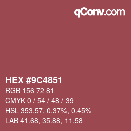 Color code: HEX #9C4851 | qconv.com