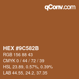颜色代码: HEX #9C582B | qconv.com