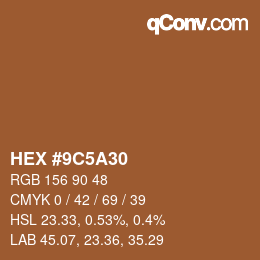 カラーコード: HEX #9C5A30 | qconv.com