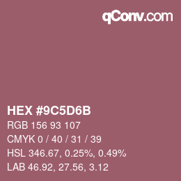 Farbcode: HEX #9C5D6B | qconv.com